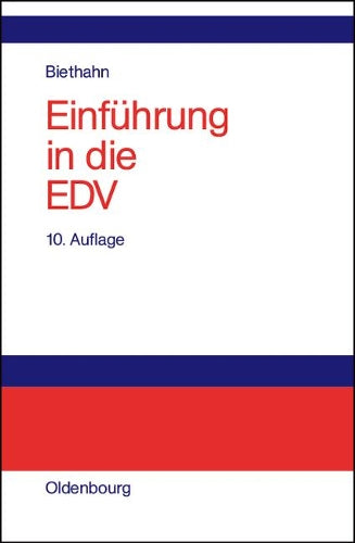 Einführung in die EDV für Wirtschaftswissenschaftler: Auf der Basis von PASCAL und C (German Edition