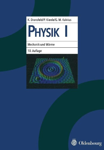 Physik I: Mechanik und Wärme (German Edition
