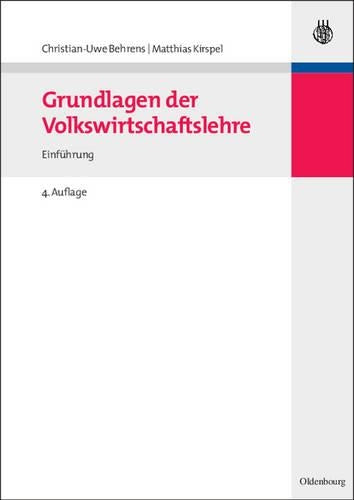Grundlagen der Volkswirtschaftslehre: Einführung (German Edition