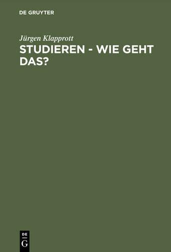 Studieren - wie geht das?: Wissenschaftliches, organisatorisches und persönliches Know-how für ein erfolgreiches Studium der Sozialen Arbeit (German Edition