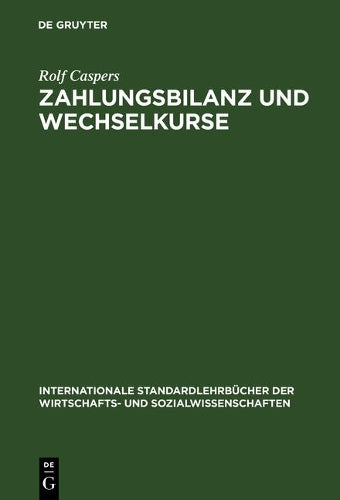 Zahlungsbilanz und Wechselkurse (Internationale Standardlehrbücher der Wirtschafts- und Sozialwissenschaften) (German Edition
