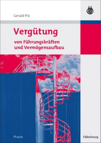 Vergütung von Führungskräften und Vermögensaufbau (German Edition