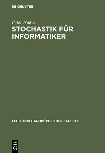 Stochastik für Informatiker (Lehr- und Handbücher der Statistik) (German Edition