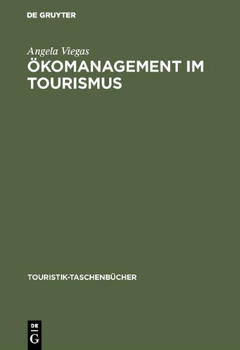 Ökomanagement im Tourismus (Touristik-Taschenbücher) (German Edition