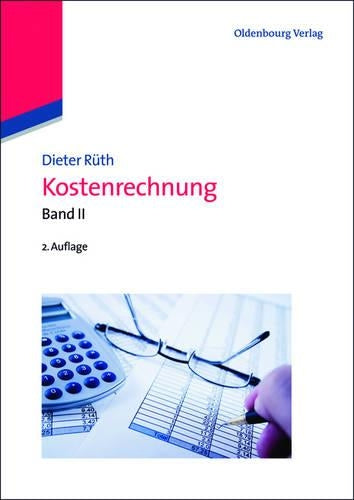 Kostenrechnung: Band II (Managementwissen für Studium und Praxis) (German Edition