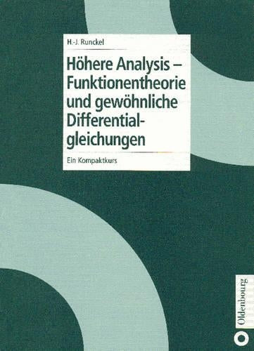 Höhere Analysis - Funktionentheorie und gewöhnliche Differentialgleichungen: Ein Kompaktkurs (German Edition