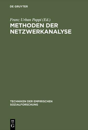 Methoden der Netzwerkanalyse (Techniken Der Empirischen Sozialforschung) (German Edition