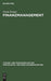 Finanzmanagement: Aufgaben und Lösungen (Studien- und Übungsbücher der Wirtschafts- und Sozialwissenschaften) (German Edition