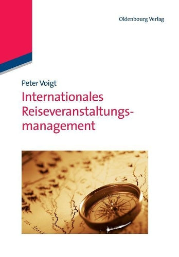 Internationales Reiseveranstaltungsmanagement (German Edition