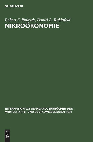 Mikroökonomie (Internationale Standardlehrbücher der Wirtschafts- und Sozialwissenschaften) (German Edition