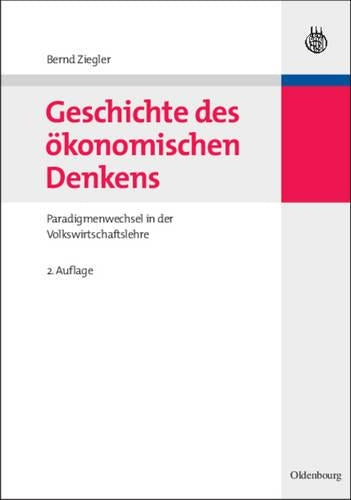 Geschichte des ökonomischen Denkens: Paradigmenwechsel in der Volkswirtschaftslehre (German Edition
