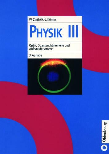Optik, Quantenphänomene und Aufbau der Atome (German Edition
