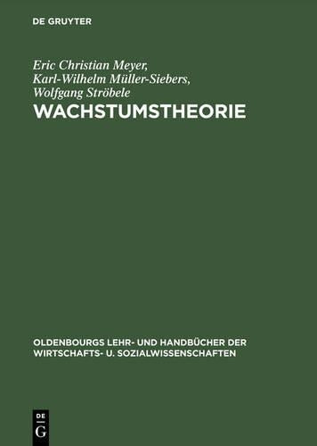 Wachstumstheorie (Oldenbourgs Lehr- und Handbücher der Wirtschafts- u. Sozialwissenschaften) (German Edition