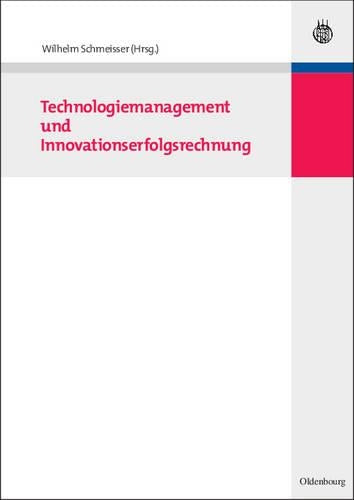 Technologiemanagement und Innovationserfolgsrechnung (German Edition