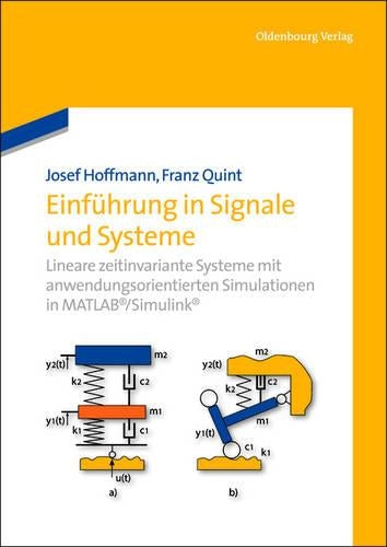 Einführung in Signale und Systeme: Lineare zeitinvariante Systeme mit anwendungsorientierten Simulationen in MATLAB/Simulink (German Edition