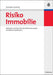 Risiko Immobilie: Methoden und Techniken der Risikomessung bei Immobilieninvestitionen (German Edition