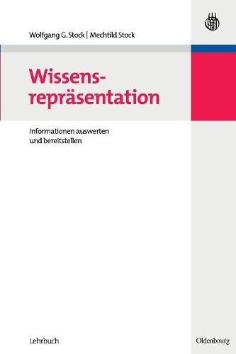 Wissensrepräsentation: Informationen auswerten und bereitstellen (German Edition
