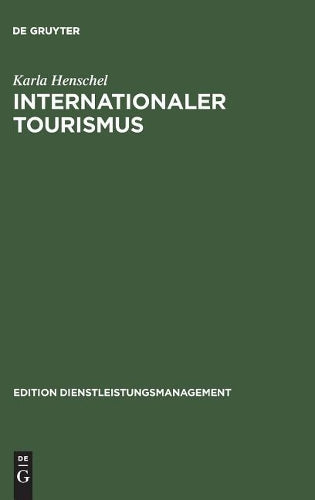 Internationaler Tourismus (Edition Dienstleistungsmanagement) (German Edition