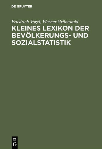 Kleines Lexikon der Bevölkerungs- und Sozialstatistik (German Edition
