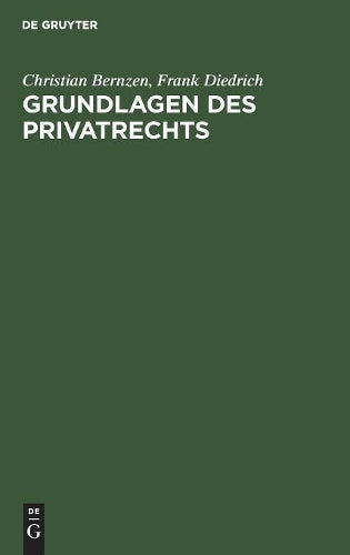 Grundlagen des Privatrechts: Fallorientierte Einführung (German Edition