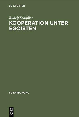 Kooperation unter Egoisten (Scientia Nova) (German Edition