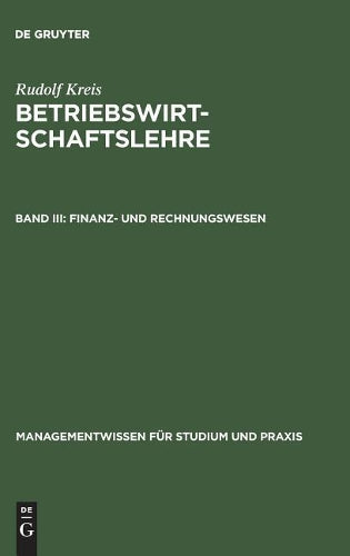 Betriebswirtschaftslehre: Band III: Finanz- und Rechnungswesen (Managementwissen für Studium und Praxis) (German Edition