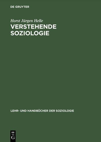 Verstehende Soziologie: Lehrbuch (Lehr- und Handbücher der Soziologie) (German Edition