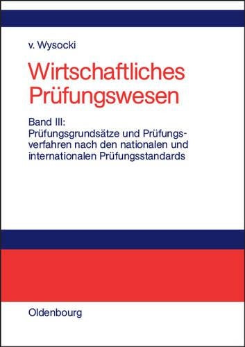 Prüfungsgrundsätze und Prüfungsverfahren nach den nationalen und internationalen Prüfungsstandards (German Edition