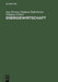 Energiewirtschaft: Einführung in Theorie und Politik (German Edition