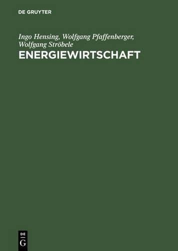 Energiewirtschaft: Einführung in Theorie und Politik (German Edition
