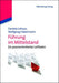Führung im Mittelstand: Ein praxisorientierter Leitfaden (German Edition