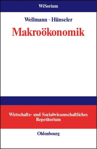 Makroökonomik (WiSorium - Wirtschafts- und Sozialwissenschaftliches Repetitorium) (German Edition