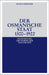 Der Osmanische Staat 1300-1922 (Oldenbourg Grundriss der Geschichte, 30) (German Edition