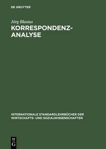 Korrespondenzanalyse (Internationale Standardlehrbücher der Wirtschafts- und Sozialwissenschaften) (German Edition