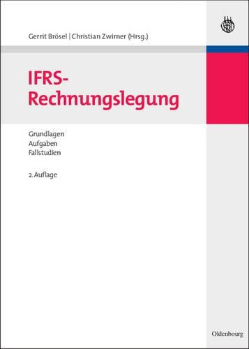 IFRS-Rechnungslegung: Grundlagen – Aufgaben – Fallstudien (Lehr- und Handbücher der Wirtschaftswissenschaft) (German Edition