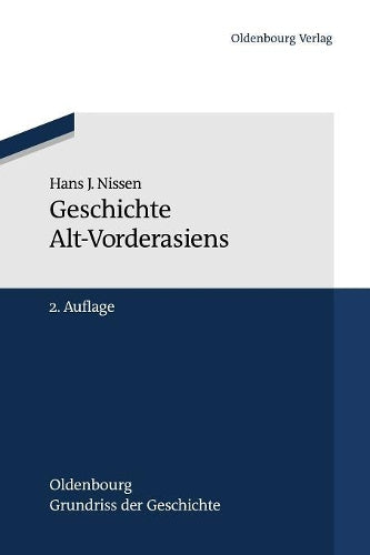 Geschichte Alt-Vorderasiens (Oldenbourg Grundriss Der Geschichte) (German Edition