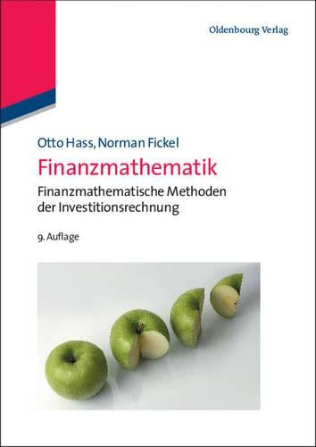 Finanzmathematik: Finanzmathematische Methoden der Investitionsrechnung (German Edition