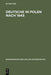 Deutsche in Polen nach 1945: Gefangene und Fremde (Biographische Quellen zur Zeitgeschichte, 19) (German Edition