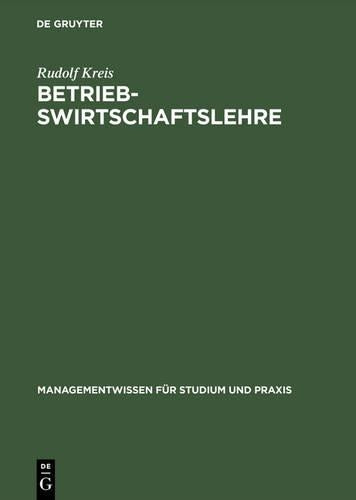 Betriebswirtschaftslehre: Band I: Einführung und Managementlehre (Managementwissen für Studium und Praxis) (German Edition