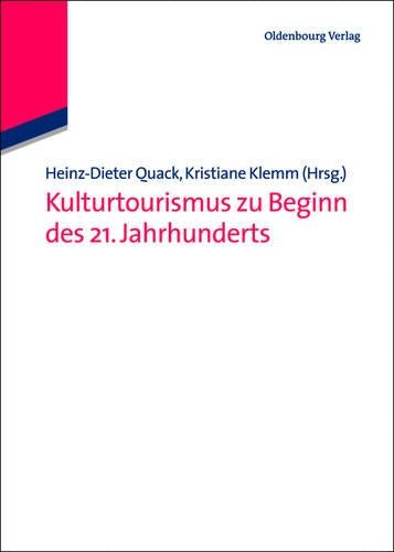 Kulturtourismus zu Beginn des 21. Jahrhunderts (German Edition