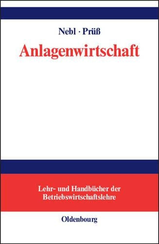 Anlagenwirtschaft (Lehr- und Handbücher der Betriebswirtschaftslehre) (German Edition
