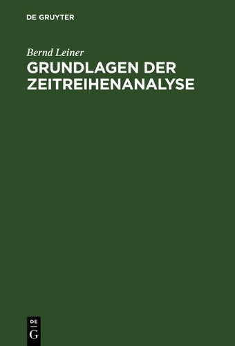 Grundlagen der Zeitreihenanalyse (German Edition