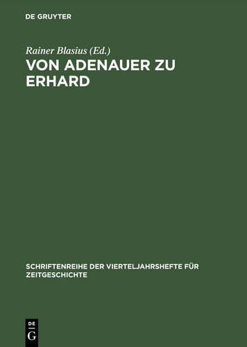 Von Adenauer zu Erhard: Studien zur Auswärtigen Politik der Bundesrepublik Deutschland 1963 (Schriftenreihe der Vierteljahrshefte für Zeitgeschichte, 68) (German Edition