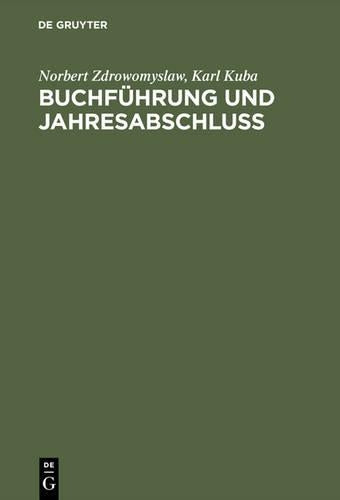 Buchführung und Jahresabschluss: Einführung in die Finanzbuchführung und die Jahresabschlusserstellung (German Edition