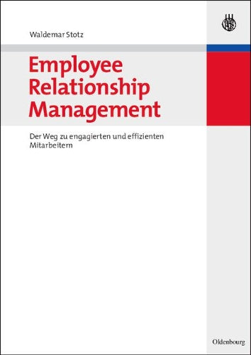 Employee Relationship Management: Der Weg zu engagierten und effizienten Mitarbeitern (German Edition
