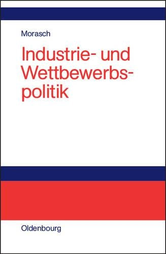 Industrie- und Wettbewerbspolitik: Zentralisierung oder Dezentralisierung? (German Edition