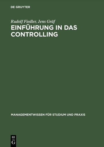 Einführung in das Controlling: Methoden, Instrumente und DV-Unterstützung (Managementwissen für Studium und Praxis) (German Edition