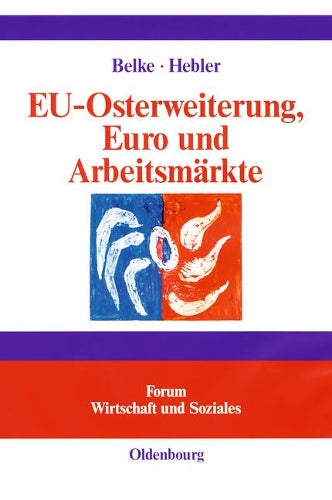 EU-Osterweiterung, Euro und Arbeitsmärkte (FWS - Forum Wirtschaft und Soziales) (German Edition
