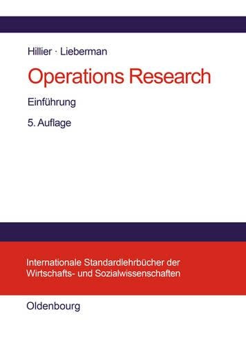 Operations Research: Einführung (Internationale Standardlehrbücher der Wirtschafts- und Sozialwissenschaften) (German Edition