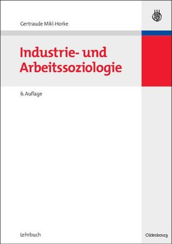 Industrie- und Arbeitssoziologie (German Edition